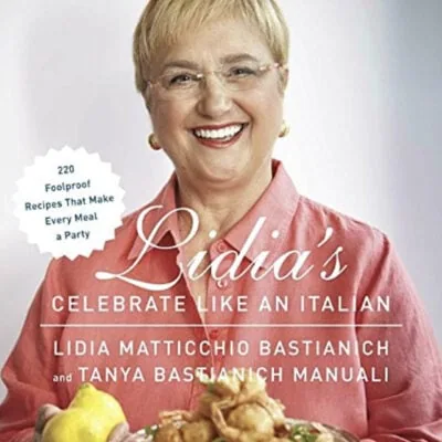 Lidia Bastianich- Celebrate Like an Italian- Hardcover