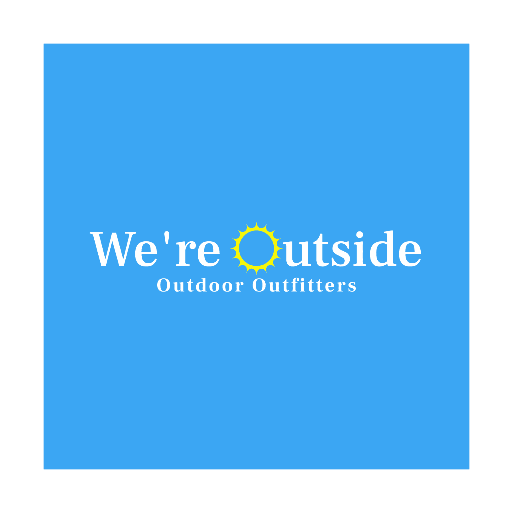 We're Outside