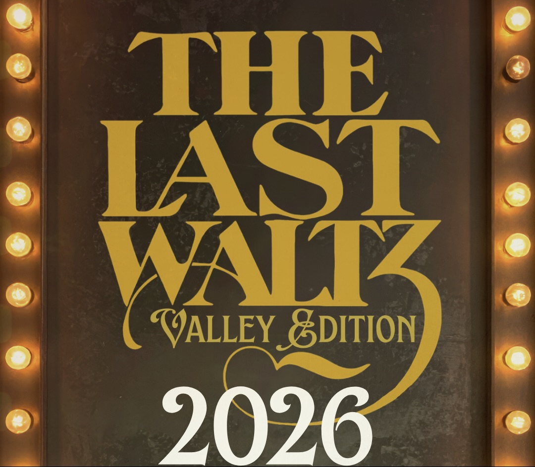 The Last Waltz - Valley Edition - A 50th Anniversary Celebration